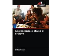 Adolescenza e abuso di droghe