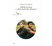 Adolescenza e altri miti da sfatare. Nuova ediz.