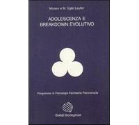 Adolescenza e breakdown evolutivo - Laufer Moses, Laufer Egle