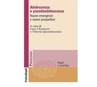 Adolescenza e pseudoadolescenza. Nuove emergenze e nuove prospettive