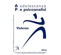 Adolescenza e psicoanalisi (2025). Vol. 2: Violenza