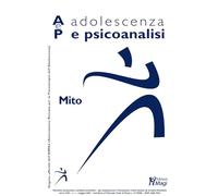 Adolescenza e psicoanalisi. Mito (2023) (Vol. 1)