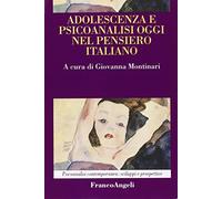 Adolescenza e psicoanalisi oggi nel pensiero italiano
