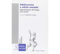 Adolescenza e salute mentale. Rappresentazioni del disagio psico-sociale
