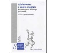 Adolescenza e salute mentale. Rappresentazioni del disagio psico-sociale