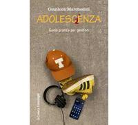 Adolescenza. Guida pratica per genitori