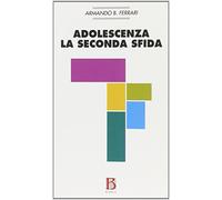 Adolescenza: la seconda sfida. Considerazioni psicoanalitiche sull'adolescenza