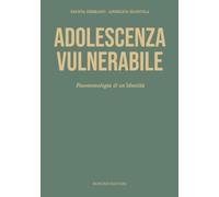 Adolescenza vulnerabile: Fenomenologia di un’identità