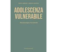 Adolescenza vulnerabile: Fenomenologia di un’identità