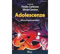 Adolescenze. Itinerari psicoanalitici