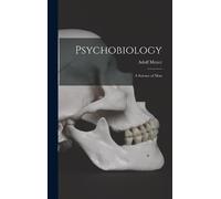 Adolf 1866-1950 Meyer Psychobiology; a Science of Man (Copertina rigida)
