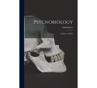 Adolf 1866-1950 Meyer Psychobiology; a Science of Man (Tascabile)