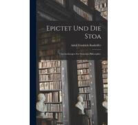 Adolf Friedrich Bonhöffer Epictet und die Stoa (Copertina rigida)