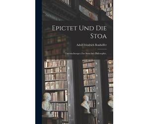 Adolf Friedrich Bonhöffer Epictet und die Stoa (Copertina rigida)