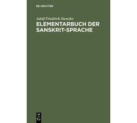 Adolf Friedrich Stenzler Elementarbuch der Sanskrit-Sprache (Copertina rigida)