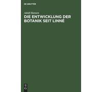Adolf Hansen Die Entwicklung Der Botanik Seit Linné (Copertina rigida)