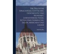Adolf Hauffen Die deutsche Sprachinsel Gottschee. Geschichte (Copertina rigida)