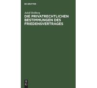 Adolf Heilberg Die Privatrechtlichen Bestimmungen Des Frieden (Copertina rigida)