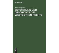 Adolf Helfferic Entstehung Und Geschichte Des Westgothen-Rech (Copertina rigida)