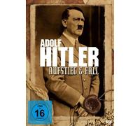 Adolf Hitler - Aufstieg & Fall