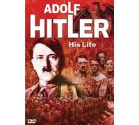 Adolf Hitler-His Life - Adolf Hitler-His Life