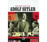 Adolf Hitler:the Rise & Fall - Adolf Hitler: the Rise & Fall