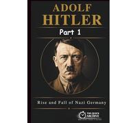 Adolf Hitler: The Untold Truth
