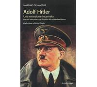 Adolf Hitler. Una emozione incarnata per una interpretazione filosofica del nazionalsocialismo