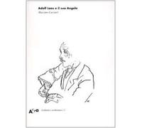 Adolf Loos e il suo Angelo. «Das andere» e altri scritti. Ediz. illustrata