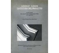 9788860492562 Adolf Loos. La cultura del progetto - Giovanni Denti,Silvia Peiron