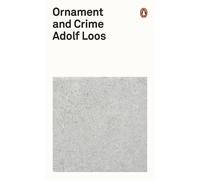 Ornament and Crime: Adolf Loos