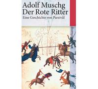 Adolf Muschg Der Rote Ritter: Eine Geschichte von Parzival (Tascabile)