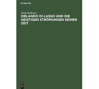 Adolf Sandberge Orlando Di Lasso Und Die Geistigen Strömungen (Copertina rigida)