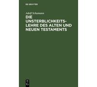 Adolf Schumann Die Unsterblichkeitslehre des Alten und Neuen (Copertina rigida)