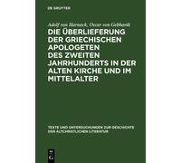 Adolf von Harna Die Überlieferung der griechischen Apologeten (Copertina rigida)