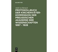 Adolf von Harna Protokollbuch der Kirchenväter-Kommission der (Copertina rigida)