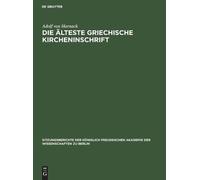 Adolf Von Harnack Die Älteste Griechische Kircheninschrift (Copertina rigida)