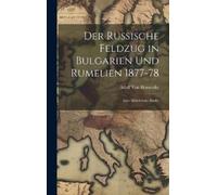 Adolf Von Horse Der Russische Feldzug in Bulgarien Und Rumeli (Copertina rigida)