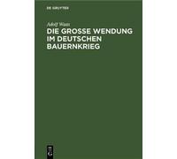 Adolf Waas Die grosse Wendung im deutschen Bauernkrieg (Copertina rigida)