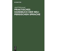 Adolf Wahrmund Praktisches Handbuch Der Neu-Persischen Sprach (Copertina rigida)