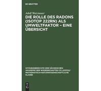 Adolf Watznauer Die Rolle Des Radons (Isotop 222rn) ALS Umwel (Copertina rigida)