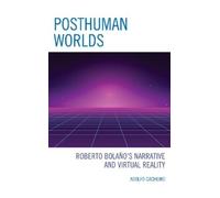 Adolfo Cacheiro Posthuman Worlds (Copertina rigida)