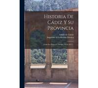 Adolfo De Castro Historia De Cádiz Y Su Provincia (Tascabile)