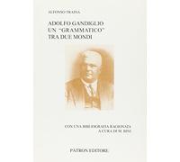 Adolfo gandiglio un ogrammaticoo tra due mondi