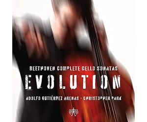 Adolfo Gutiérrez Arenas & Christopher Park - Evolution: Beethoven Complete Cello Sonatas