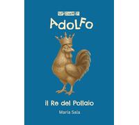 Adolfo il Re del pollaio