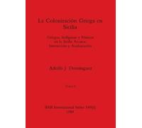 Adolfo J Domínguez La Colonización Griega en Sicilia, Tomo II (Tascabile)