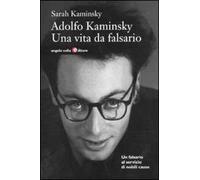 Adolfo Kaminsky. Una vita da falsario