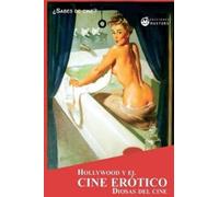 Adolfo Perez Agusti Hollywood y el cine erótico: Diosas del cine (Tascabile)