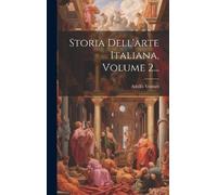 Adolfo Venturi Storia Dell'arte Italiana, Volume 2... (Copertina rigida)